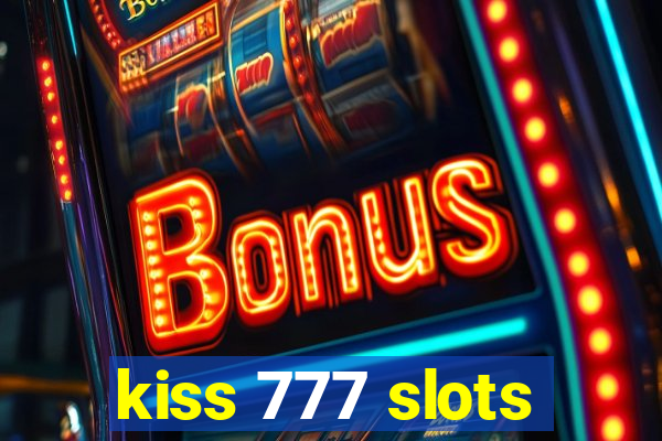 kiss 777 slots